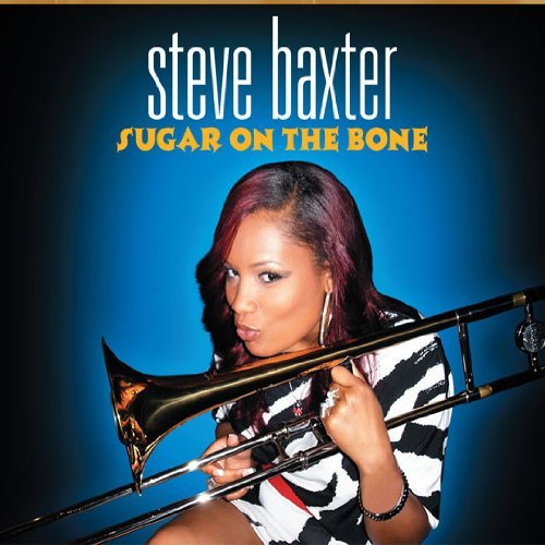 Sugar on the Bone - Steve Baxter - Musik - Slubba Bub - 0700261279664 - 21 augusti 2012