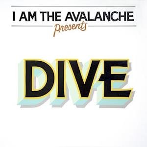 Cover for I Am The Avalanche · Dive (LP) (2020)
