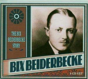 Cover for Bix Beiderbecke · Bix Beiderbecke Story, the (4cd Set) (CD) [Box set] (2003)