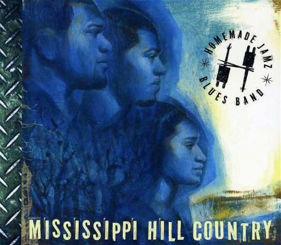 Cover for Homemade Jamz Blues Band · Mississippi Hill Country (CD) (2013)