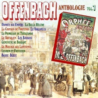 Cover for Jacques Offenbach · Vol. 1-anthologie (CD) (2007)