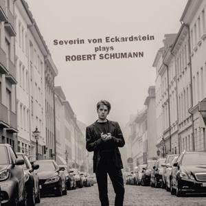 Schumann Severin Von Eckardstein Plays Robert Schumann - Severin Von Eckardstein - Music - C-AVI - 4260085533664 - March 31, 2017