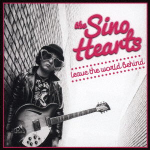 Cover for The Sino Hearts · Leave the World Behind (CD) [Japan Import edition] (2018)