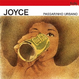 Passarinho Urbano - Joyce - Musik - BOMBA RECORDS - 4562162307664 - 18. januar 2014