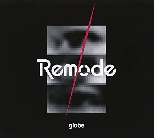 Cover for Globe · Remode 1 (CD) (2015)