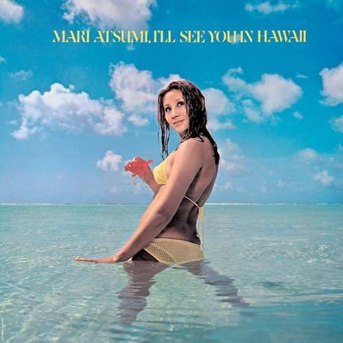 Cover for Atsumi Mari · I`ll See You in Hawaii (CD) [Japan Import edition] (2006)