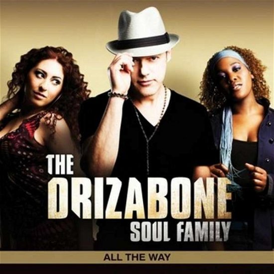 All The Way - Drizabone Soul Family - Muzyka - DOME RECORDS - 5034093413664 - 5 lipca 2010