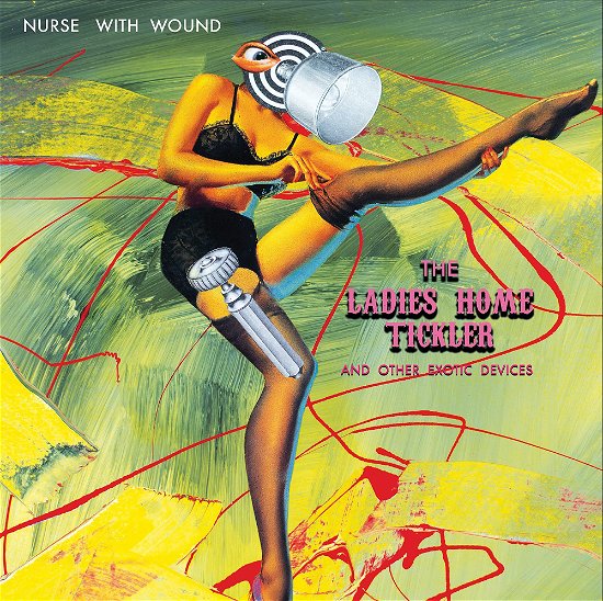 Cover for Nurse With Wound · Ladies Home Tickler And Other Exotic Devices (LP) (2022)