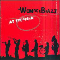 At the Opera - Wonderbrazz - Musiikki - Calibrated Music - 5706725000664 - lauantai 29. maaliskuuta 2003