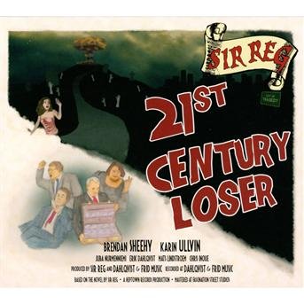 21st Century Loser - Sir Reg - Muziek - HEPTOWN - 7350010770664 - 8 april 2013