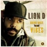 Cover for Lion D · Bring Back The Vibes (CD)