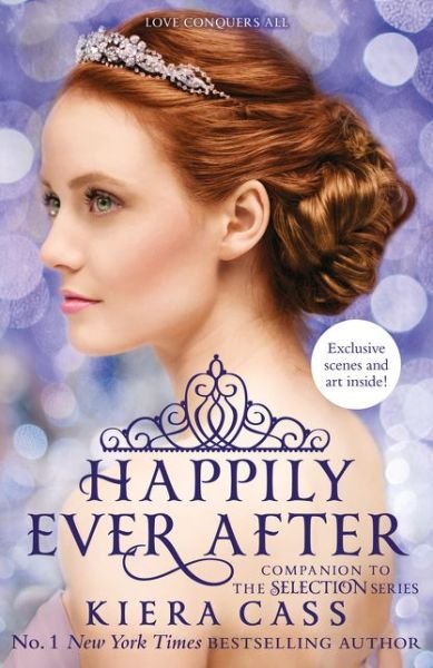 Happily Ever After - The Selection series - Kiera Cass - Kirjat - HarperCollins Publishers - 9780008143664 - tiistai 13. lokakuuta 2015