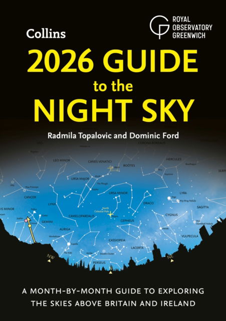 Cover for Radmila Topalovic · 2026 Guide to the Night Sky: A Month-by-Month Guide to Exploring the Skies Above Britain and Ireland (Paperback Book) (2025)