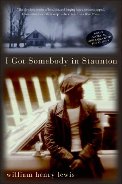 Cover for William Henry Lewis · I Got Somebody in Staunton: Stories (Paperback Book) [Reprint edition] (2006)