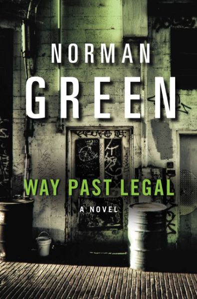 Cover for Norman Green · Way past legal (Book) [1st edition] (2022)