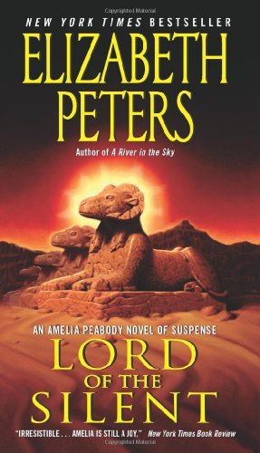 Cover for Elizabeth Peters · Lord of the Silent: An Amelia Peabody Novel of Suspense - Amelia Peabody Series (Paperback Book) (2010)