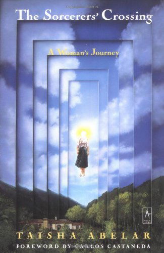 Cover for Abelar, Taisha (Taisha Abelar) · Sorcerer'S Crossing: A Woman's Journey (Paperback Book) (1993)