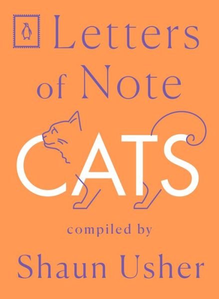 Cover for Shaun Usher · Letters of Note Cats (Book) (2020)