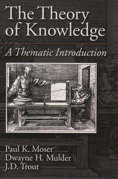 Cover for Mulder Trout Moser · The Theory of Knowledge: a Thematic Introduction (Paperback Bog) (1997)