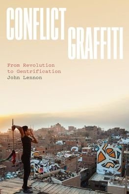 Cover for John Lennon · Conflict Graffiti: From Revolution to Gentrification (Hardcover bog) (2022)
