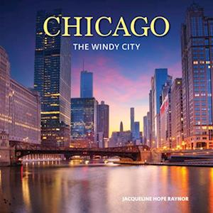 Cover for Jacqueline Hope Raynor · Chicago: The Windy City (Hardcover Book) (2025)