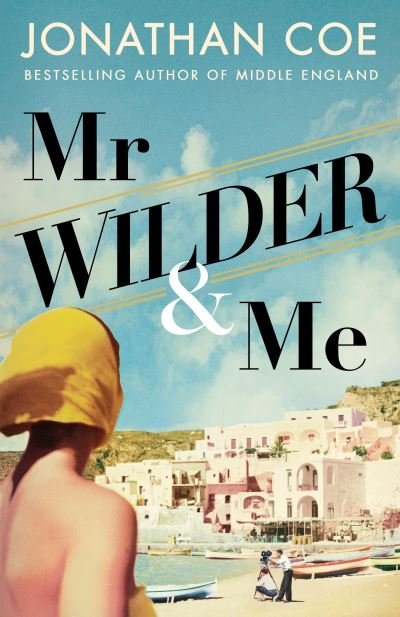 Cover for Jonathan Coe · Mr Wilder and Me (Innbunden bok) (2020)