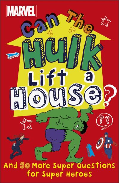 Cover for Melanie Scott · Marvel Can The Hulk Lift a House?: And 50 more Super Questions for Super Heroes (Paperback Bog) (2021)