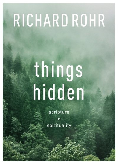 Cover for Richard Rohr · Things Hidden: Scripture As Spirituality (Pocketbok) (2019)