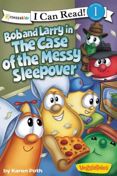 Cover for Karen Poth · Bob and Larry in the Case of the Messy Sleepover: Level 1 - I Can Read! / Big Idea Books / VeggieTales (Paperback Book) (2013)