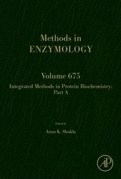 Cover for Integrated Methods in Protein Biochemistry: Part A : Volume 675 (Hardcover Book) (2022)