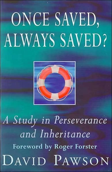 Once Saved, Always Saved?: A Study in Perseverance and Inheritance - David Pawson - Bøger - John Murray Press - 9780340610664 - 21. november 1996