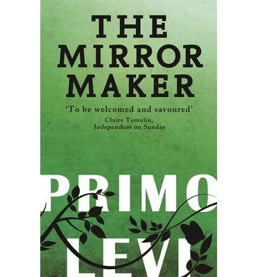 Cover for Primo Levi · The Mirror Maker (Paperback Book) (2013)