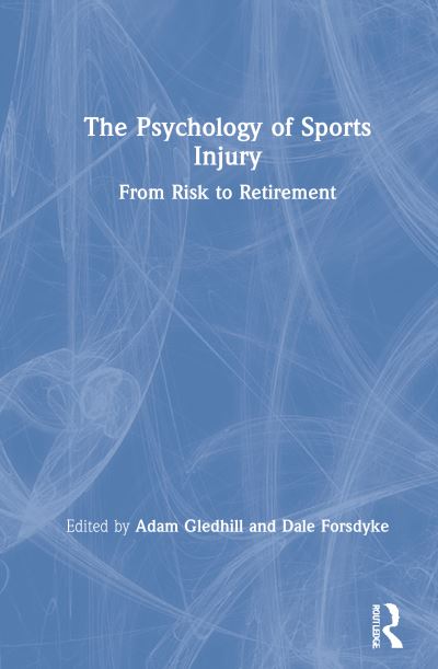 Cover for The Psychology of Sports Injury: From Risk to Retirement (Hardcover Book) (2021)