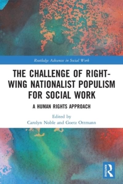 Cover for Carolyn Noble · The Challenge of Right-wing Nationalist Populism for Social Work: A Human Rights Approach - Routledge Advances in Social Work (Paperback Book) (2022)