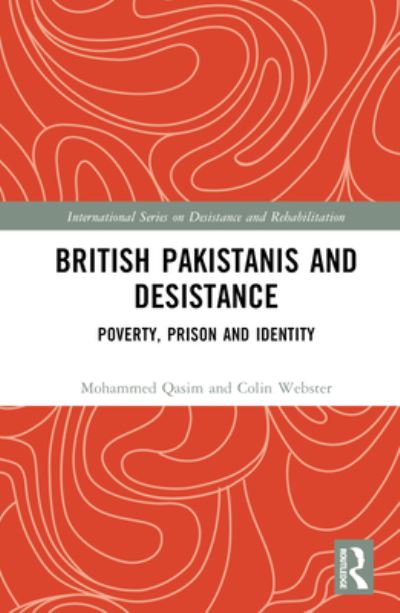 Cover for Mohammed Qasim · British Pakistanis and Desistance: Poverty, Prison and Identity - International Series on Desistance and Rehabilitation (Hardcover Book) (2023)