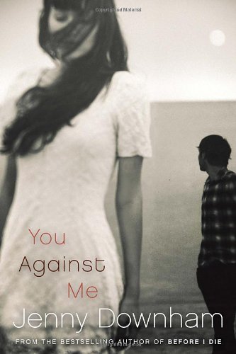 Cover for Jenny Downham · You Against Me (Paperback Bog) [Reprint edition] (2012)