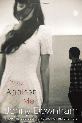 Cover for Jenny Downham · You Against Me (Paperback Book) [Reprint edition] (2012)