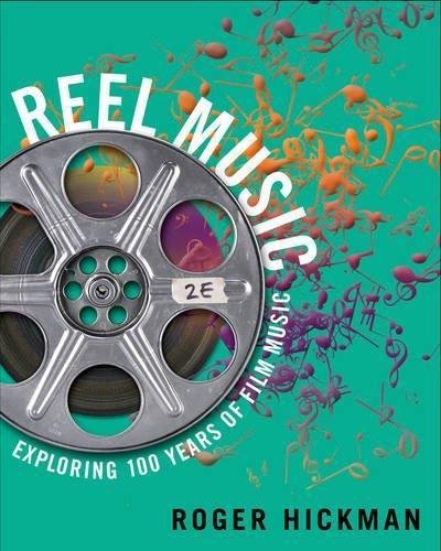 Cover for Hickman, Roger (California State University, Long Beach) · Reel Music: Exploring 100 Years of Film Music (Paperback Book) [Second edition] (2017)
