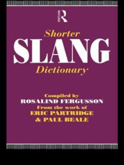 Shorter Slang Dictionary - Paul Beale - Books - Taylor & Francis Ltd - 9780415088664 - December 2, 1993