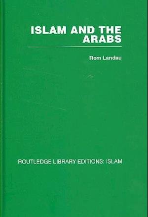 Cover for Rom Landau · Islam and the Arabs (Hardcover Book) (2007)