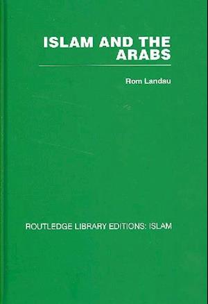 Cover for Rom Landau · Islam and the Arabs (Hardcover Book) (2007)