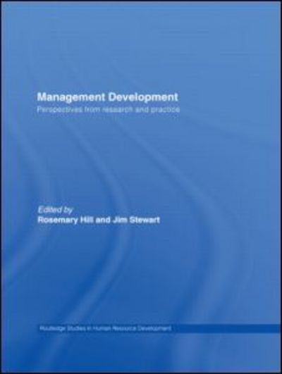 Cover for Rosemary Hill · Management Development: Perspectives from Research and Practice - Routledge Studies in Human Resource Development (Paperback Book) (2012)