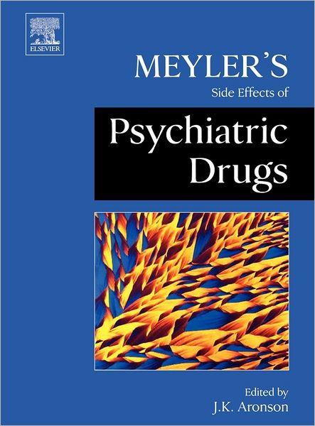 Cover for Aronson, Jeffrey K. (Department of Primary Health Care, University of Oxford, Oxford, UK) · Meyler's Side Effects of Psychiatric Drugs (Hardcover Book) (2008)
