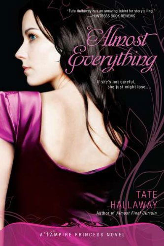 Cover for Tate Hallaway · Almost Everything: A Vampire Princess Novel - Vampire Princess of St. Paul (Paperback Book) [1 Original edition] (2012)