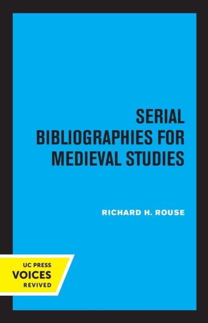 Cover for Richard H. Rouse · Serial Bibliographies for Medieval Studies (Paperback Book) (2022)