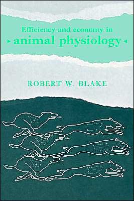 Cover for R W Blake · Efficiency and Economy in Animal Physiology (Innbunden bok) (1992)