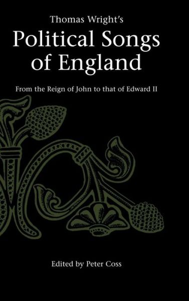 Thomas Wright's Political Songs of England: From the Reign of John to that of Edward II - Camden Classic Reprints - Thomas Wright - Books - Cambridge University Press - 9780521554664 - April 18, 1996