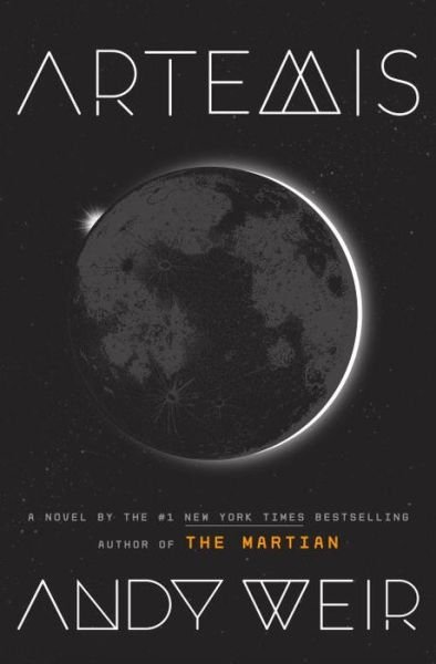 Cover for Andy Weir · Artemis: A Novel (Paperback Book)