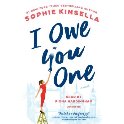 Cover for Sophie Kinsella · I Owe You One A Novel (CD) (2019)