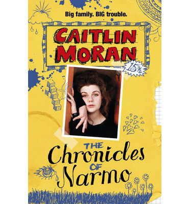 The Chronicles Of Narmo - Caitlin Moran - Bøger - Penguin Random House Children's UK - 9780552570664 - 24. oktober 2013